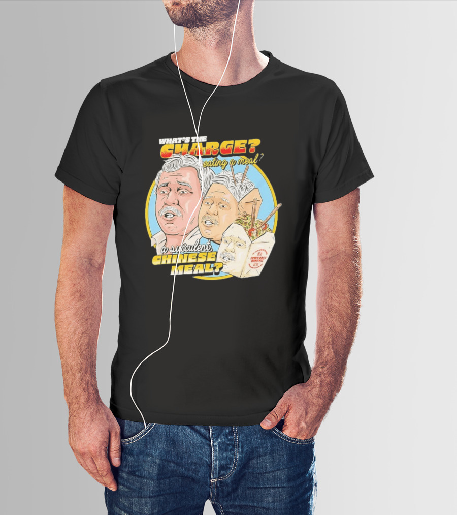 What Is The Charge Eating A Meal A Succulent Chinese Meal Democracy Manifest T-Shirt