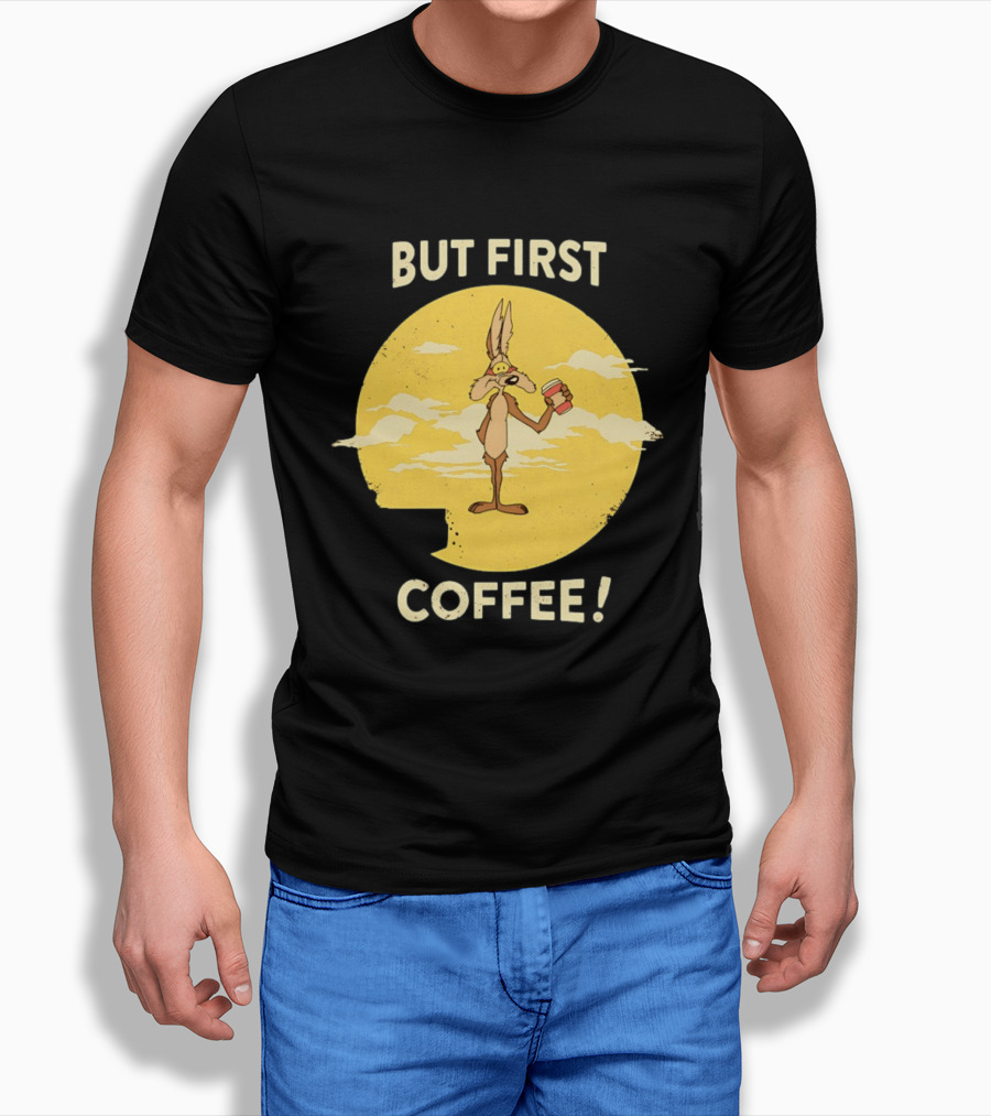 Looney Tunes Wile E Coyote But First Coffee Vintage Cartoon T-Shirt