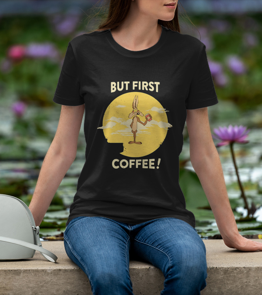 Looney Tunes Wile E Coyote But First Coffee Vintage Cartoon T-Shirt