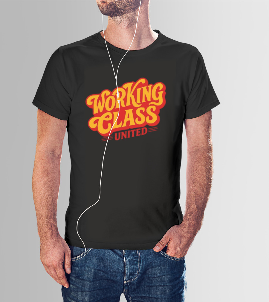 Working Class United Labor Union Workers Rights T-Shirt