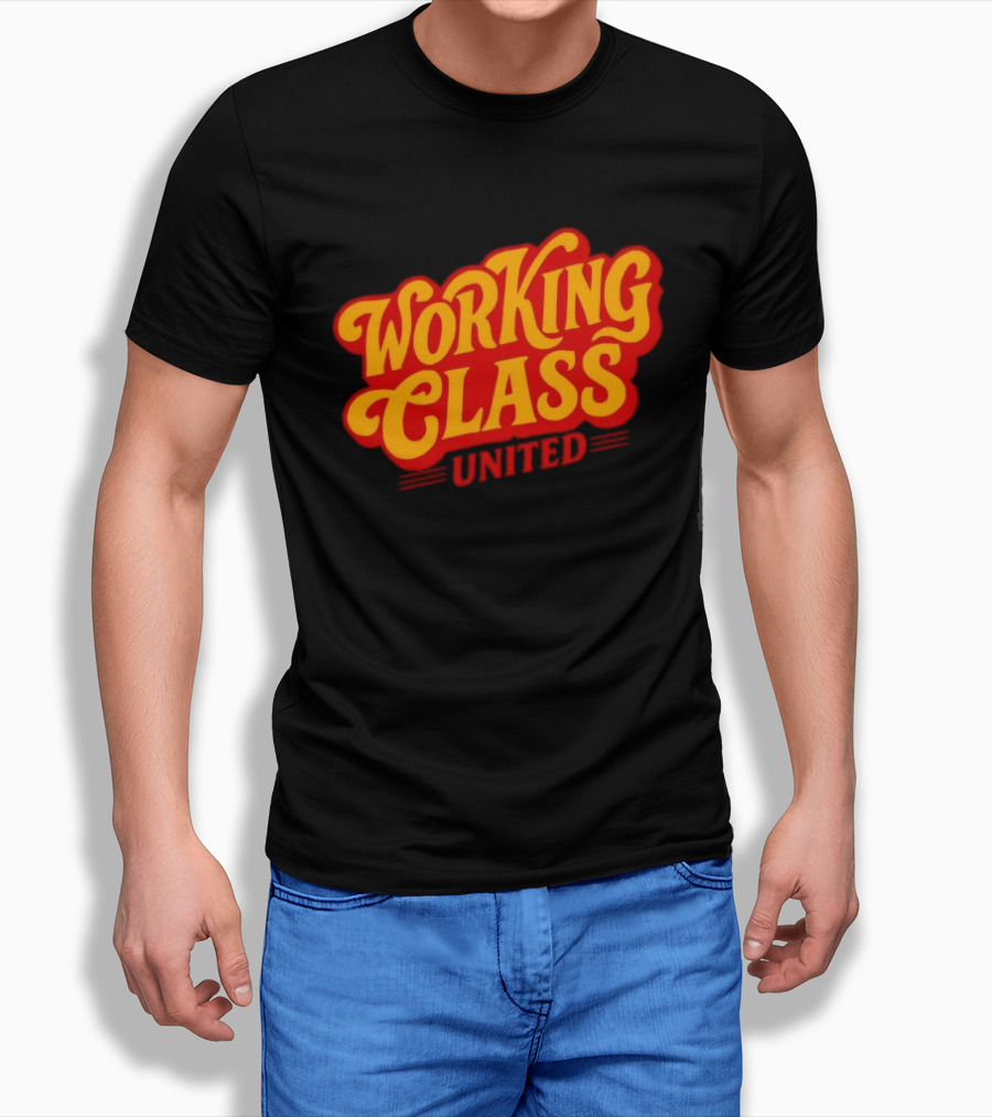 Working Class United Labor Union Workers Rights T-Shirt