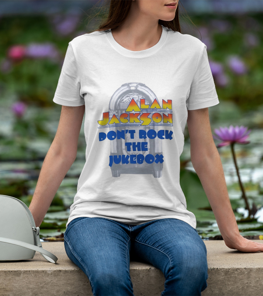Alan Jackson Don't Rock The Jukebox T-Shirt