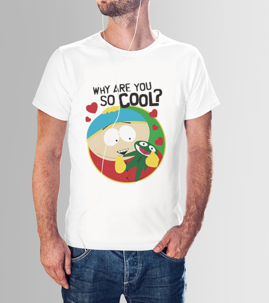 Why Are You So Cool South Park Eric Cartman Hearts T-Shirt