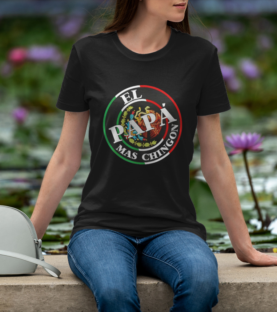 El Papa Mas Chingon Mexican Eagle Coat Of Arms Father's Day T-Shirt