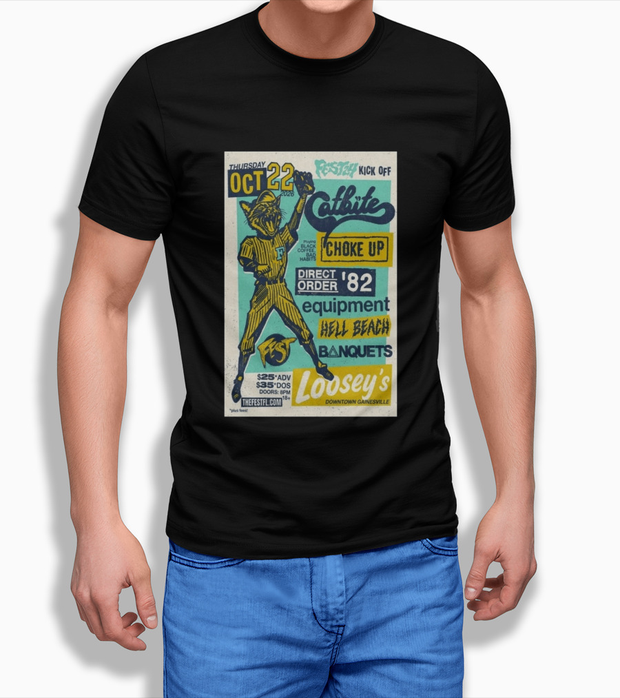 Thursday October 22 2026 Festy Kick Off Catbite Choke Up Direct Order Equipment Hell Beach Banquets Fest Loosey's Downtown Gainesville T-Shirt