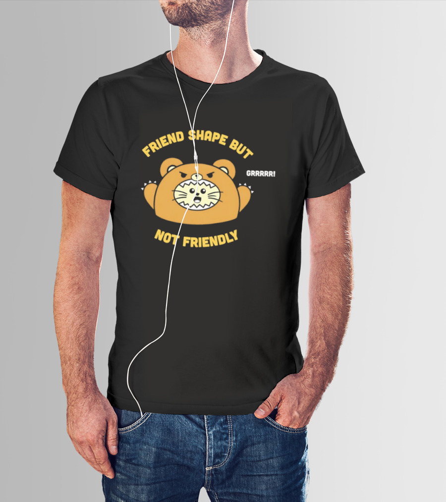 Friend Shape But Not Friendly Roaring Bear T-Shirt