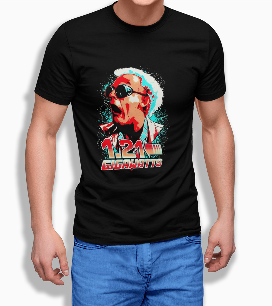 1.21 Gigawatts Doc Brown Back To The Future T-Shirt