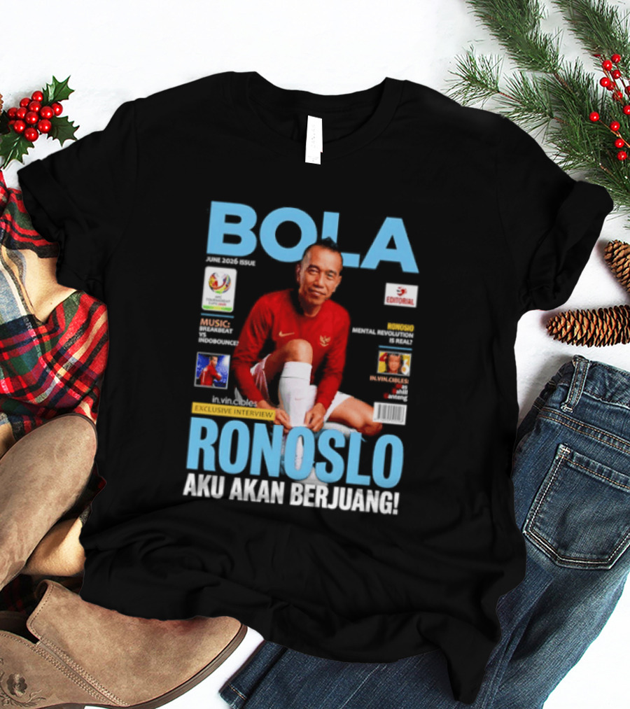 Bola June 2026 Exclusive RONOSLO Aku Akan Berjuang Editorial T-Shirt