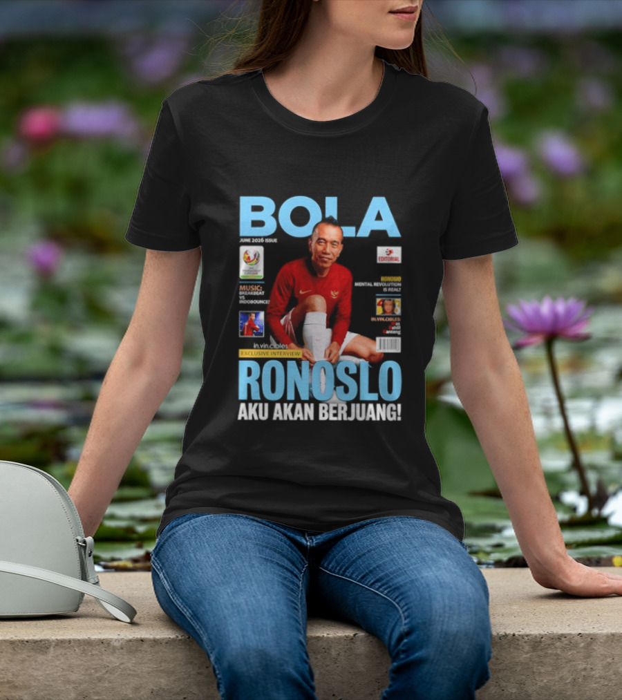 Bola June 2026 Exclusive RONOSLO Aku Akan Berjuang Editorial T-Shirt