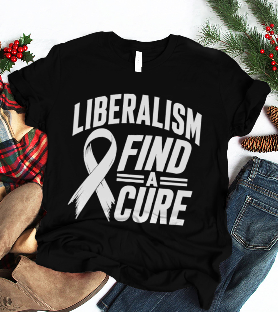 Liberalism Find A Cure Political Satire White Ribbon T-Shirt