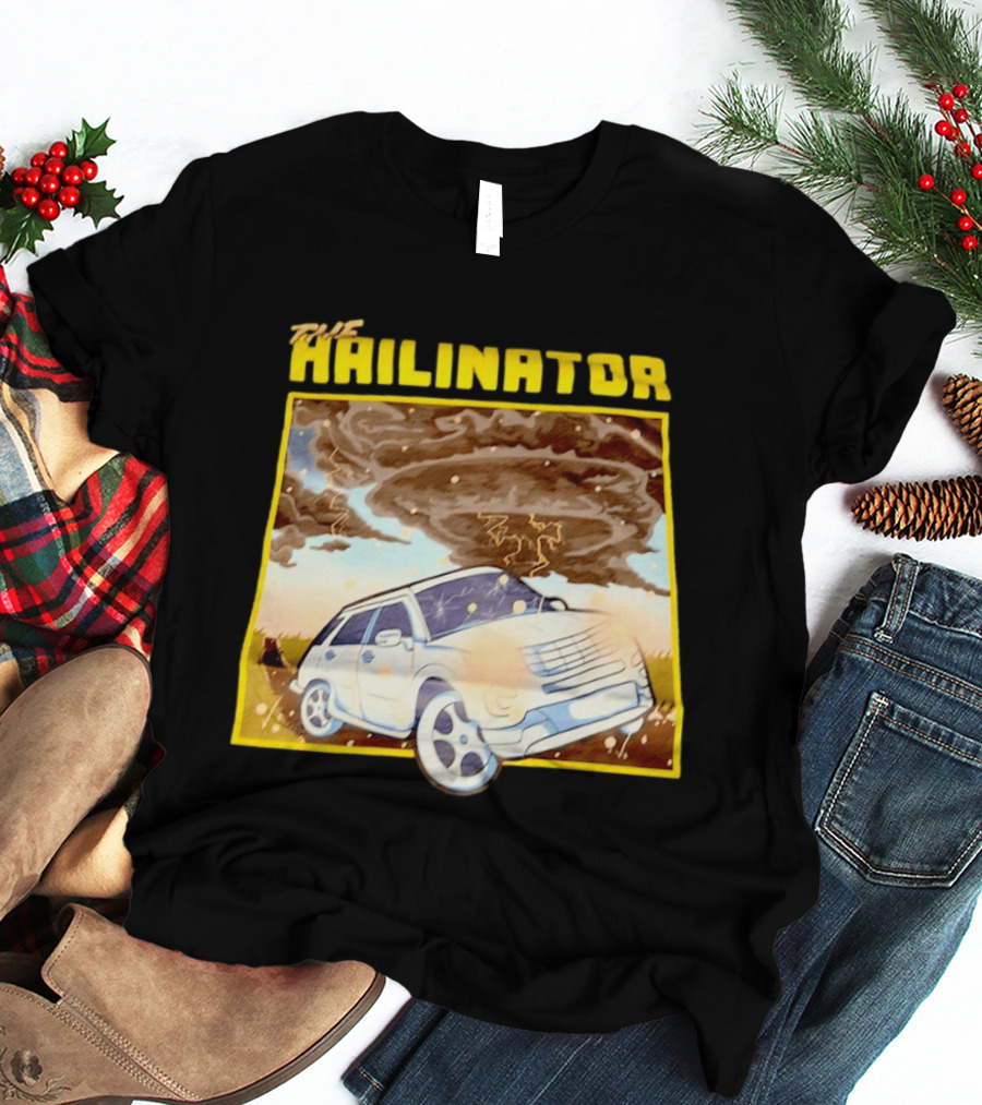 The Hailinator Car In Tornado Storm Weather Adventure T-Shirt