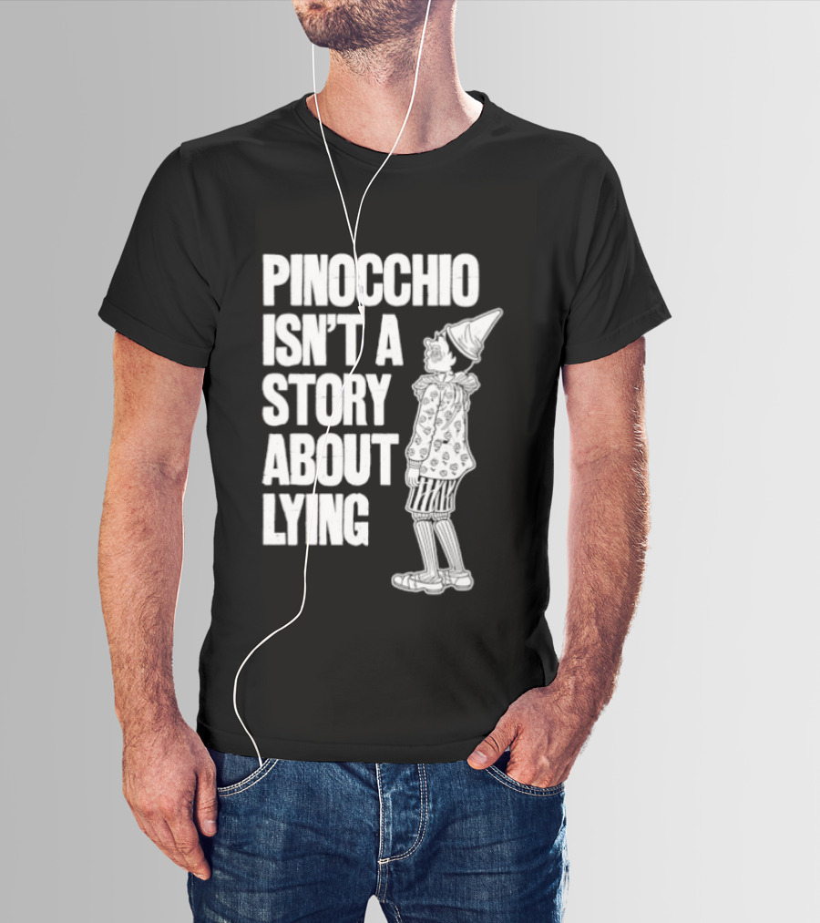 Pinocchio Isn't A Story About Lying Fairy Tale T-Shirt