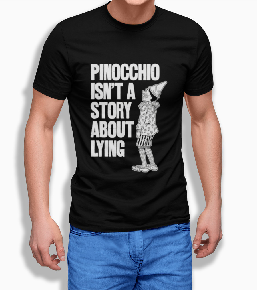 Pinocchio Isn't A Story About Lying Fairy Tale T-Shirt