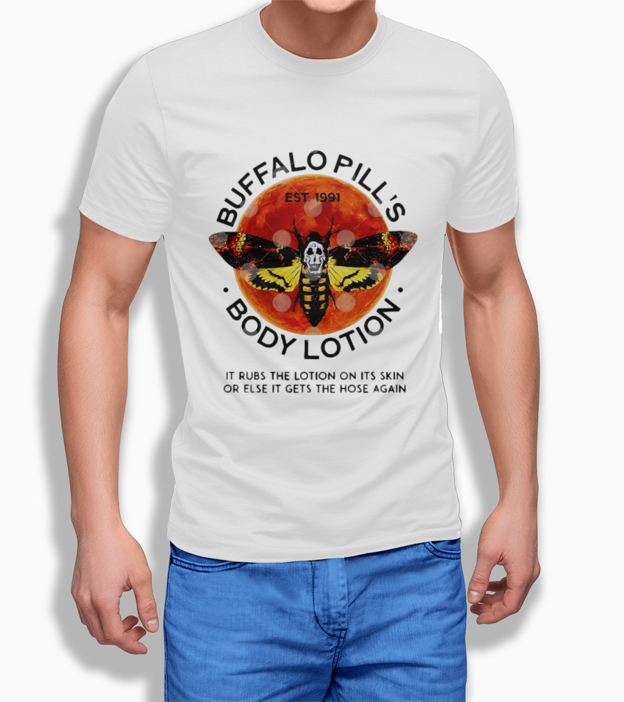Buffalo Bill's Body Lotion Est 1991 It Rubs The Lotion On Its Skin Silence Of The Lambs Moth Skull T-Shirt