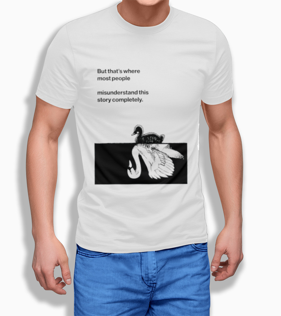 But That Is Where Most People Misunderstand This Story Completely Duck On Crocodile T-Shirt