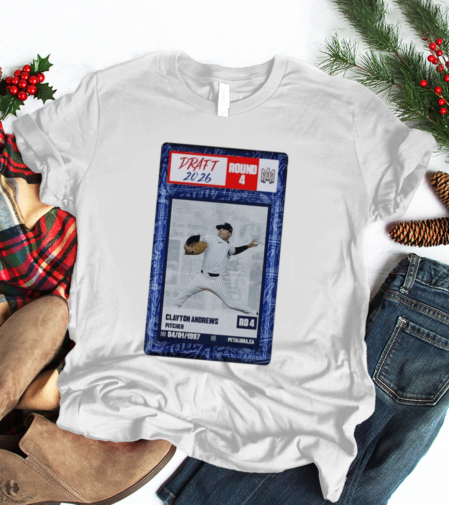 New York Yankees Clayton Andrews MLB Draft 2026 Round 4 Pitcher Trading Card T-Shirt