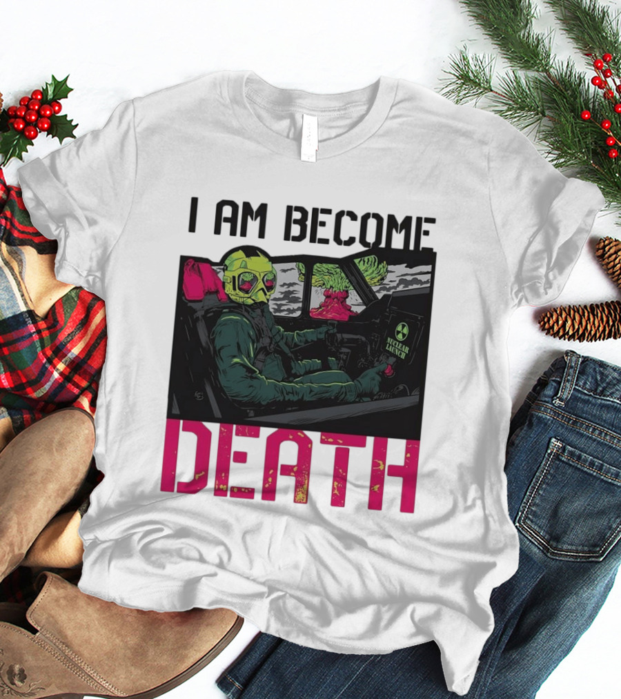 I Am Become Death Skeleton Driving Nuclear Launch Car T-Shirt