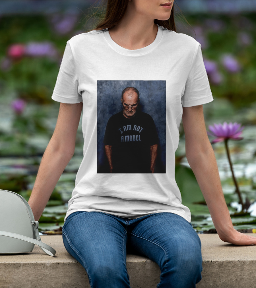 Marcelo Bielsa I Am Not A Model T-Shirt