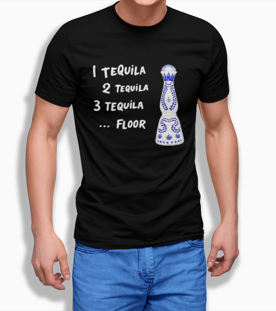 1 Tequila 2 Tequila 3 Tequila Floor Drinking Azul Bottle T-Shirt