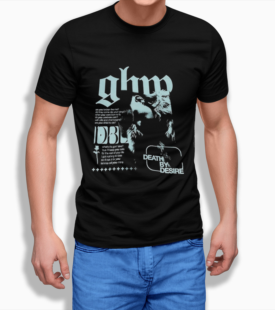 Ghp Death By Desire Are You Broken Like Me DBL T-Shirt