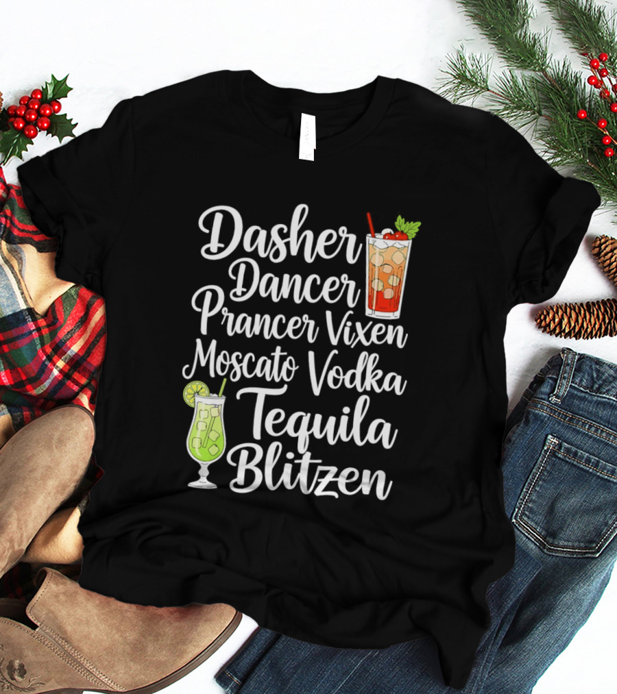 Dasher Dancer Prancer Vixen Moscato Vodka Tequila Blitzen Drinks Cocktail Glass T-Shirt