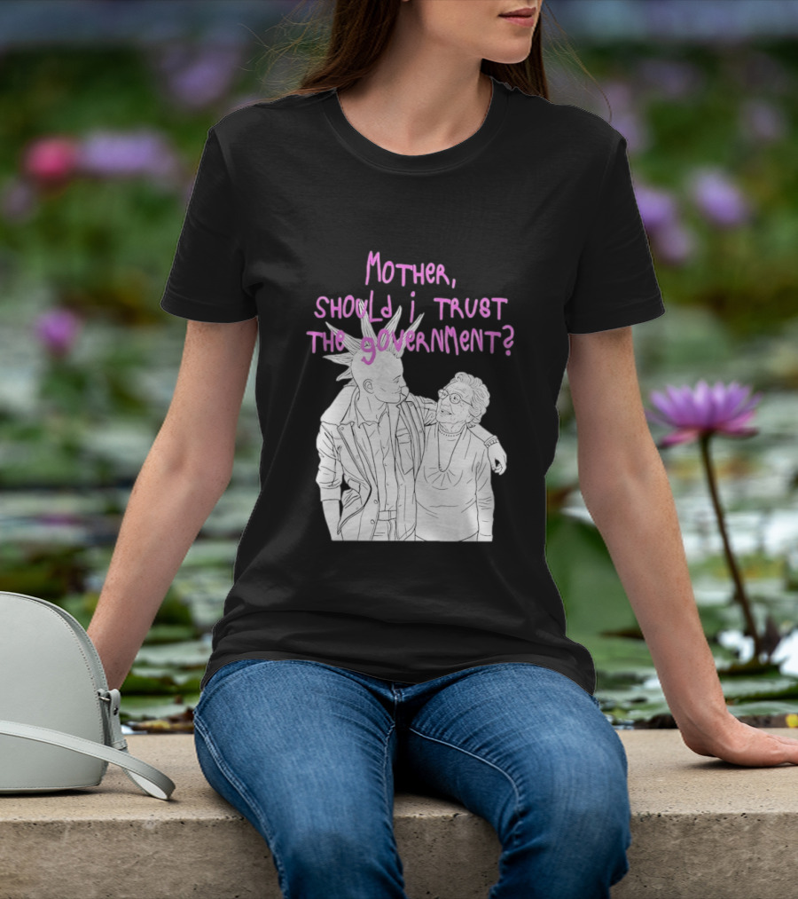 Mother Should I Trust The Government Punk T-Shirt