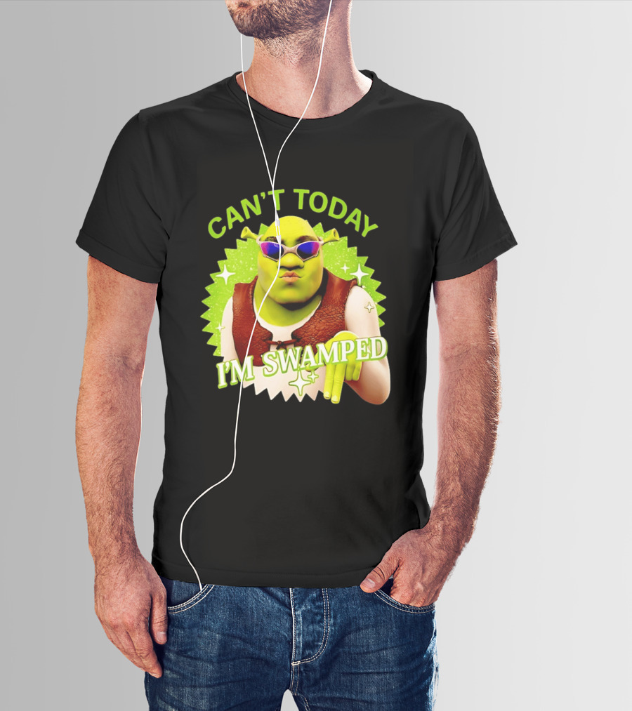 Shrek Can't Today I'm Swamped Funny Meme T-Shirt