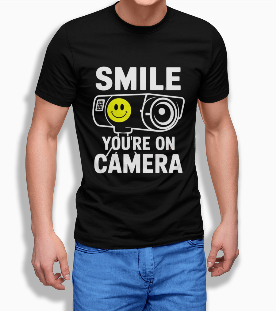 Smile You're On Camera Security Camera With Smiley Face T-Shirt
