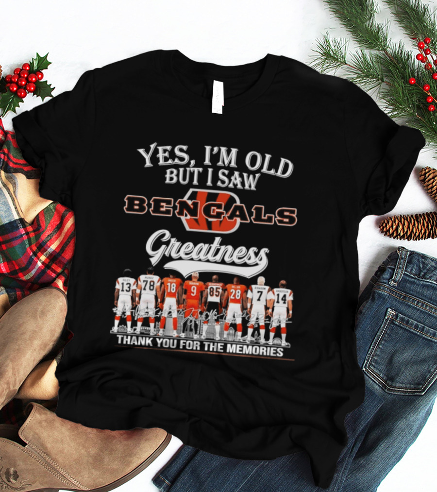 Yes I'm Old But I Saw Bengals Greatness Thank You For The Memories Signatures T-Shirt