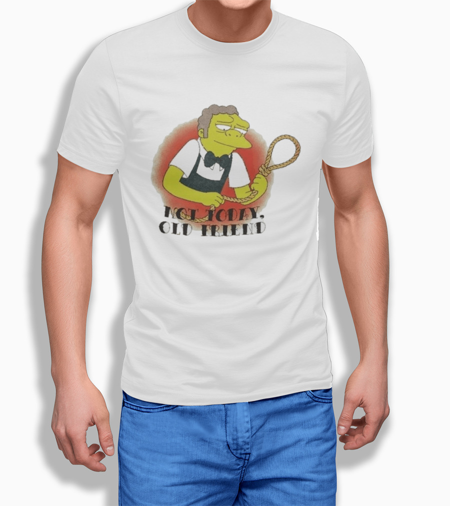 Not Today Old Friend Moe Szyslak Simpsons Meme Tattoo Rope T-Shirt