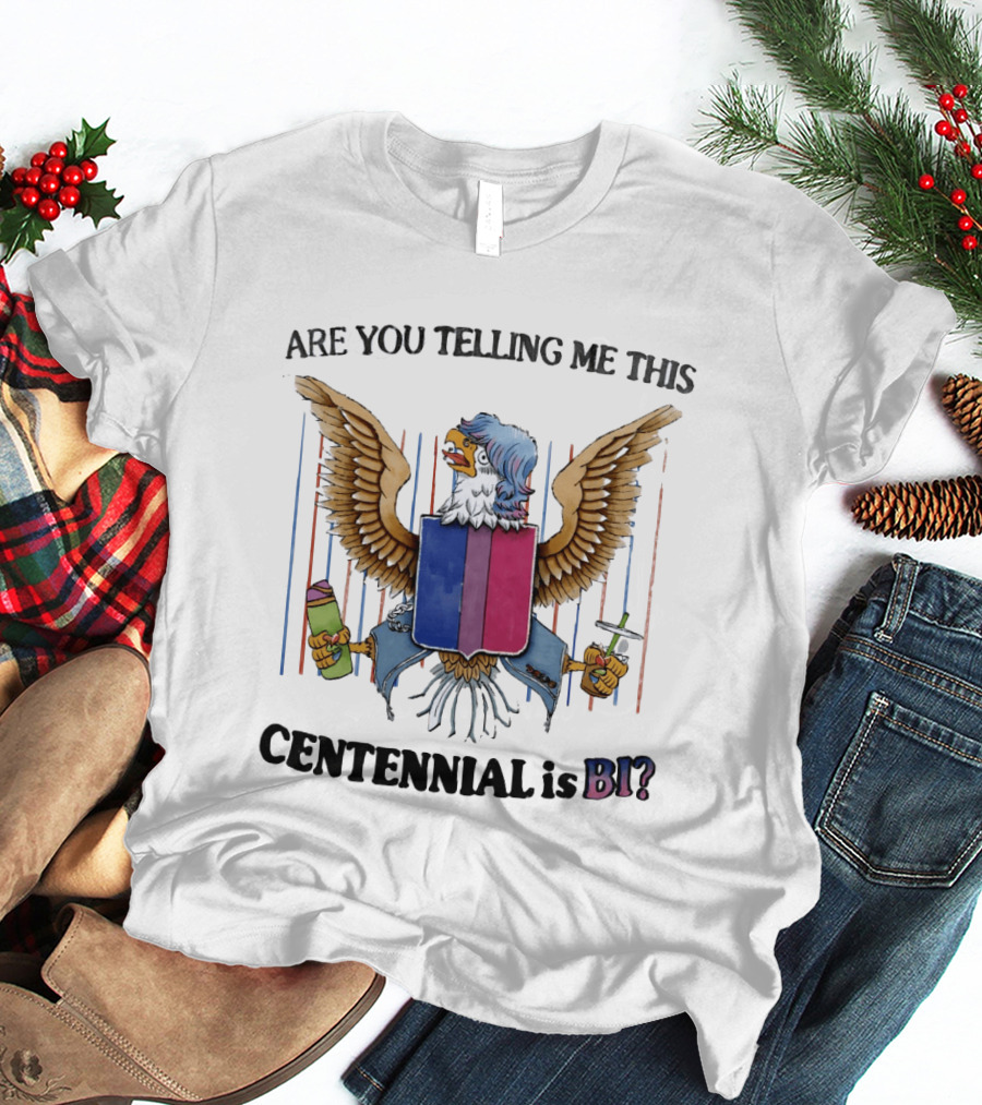 Are You Telling Me This Centennial Is Bi Eagle Bisexual Pride Shield T-Shirt