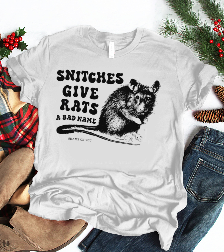 Snitches Give Rats A Bad Name Shame On You Possum T-Shirt