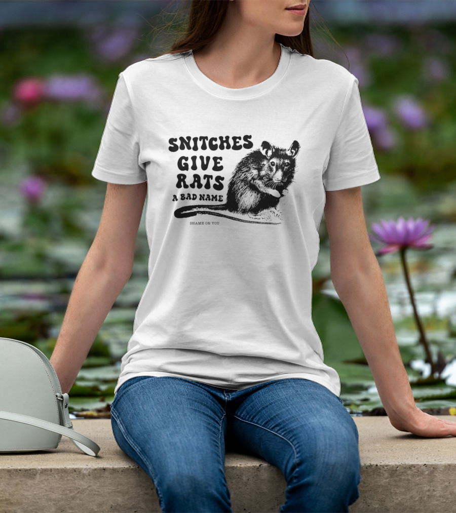 Snitches Give Rats A Bad Name Shame On You Possum T-Shirt