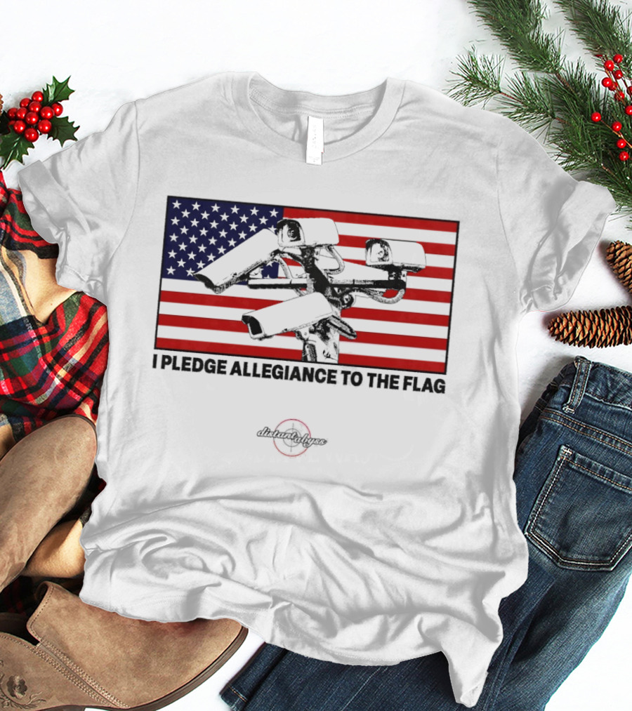 I Pledge Allegiance Surveillance Cameras American Flag T-Shirt