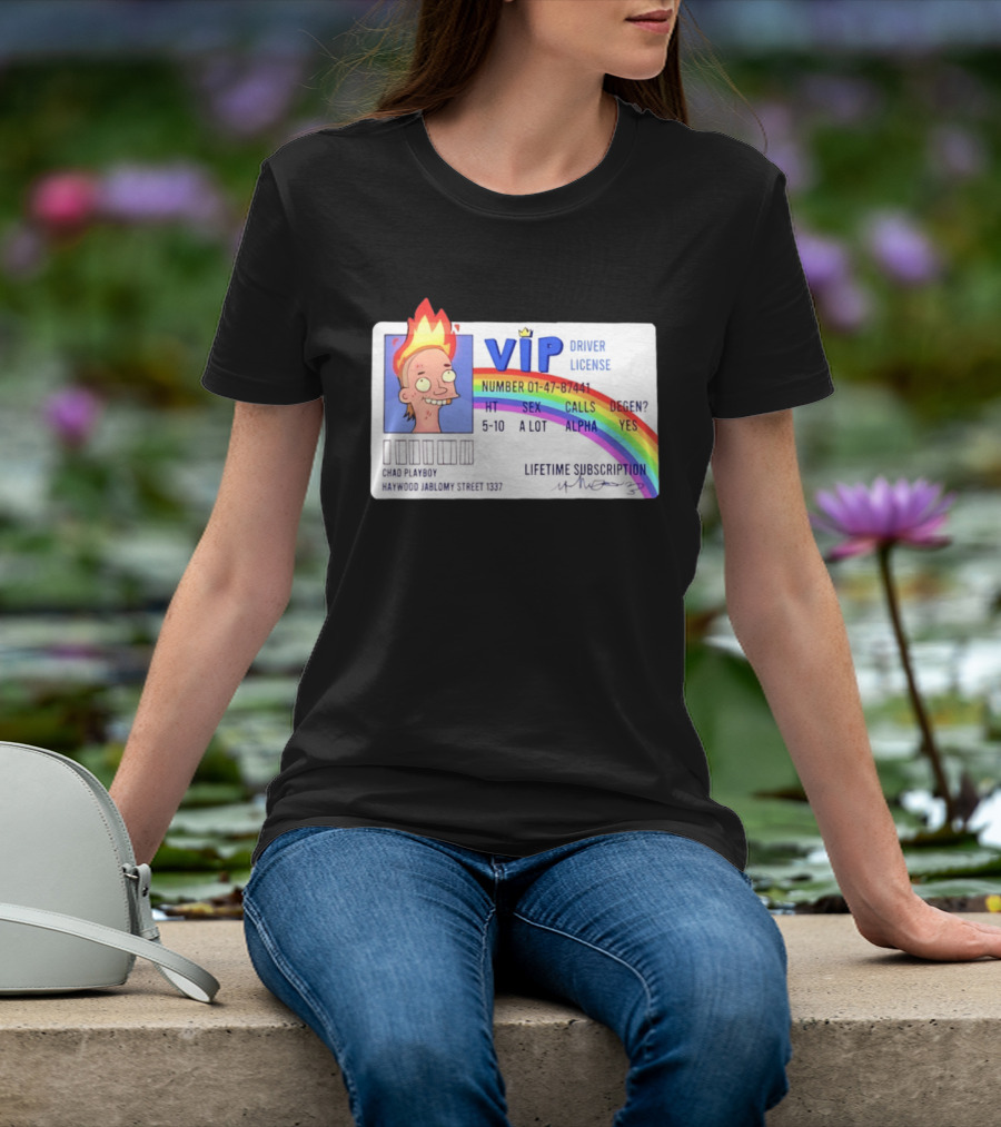 Chad Playboy VIP Driver License Lifetime Subscription Haywood Jablomy Street 1337 Rainbow 01 47 87441 T-Shirt