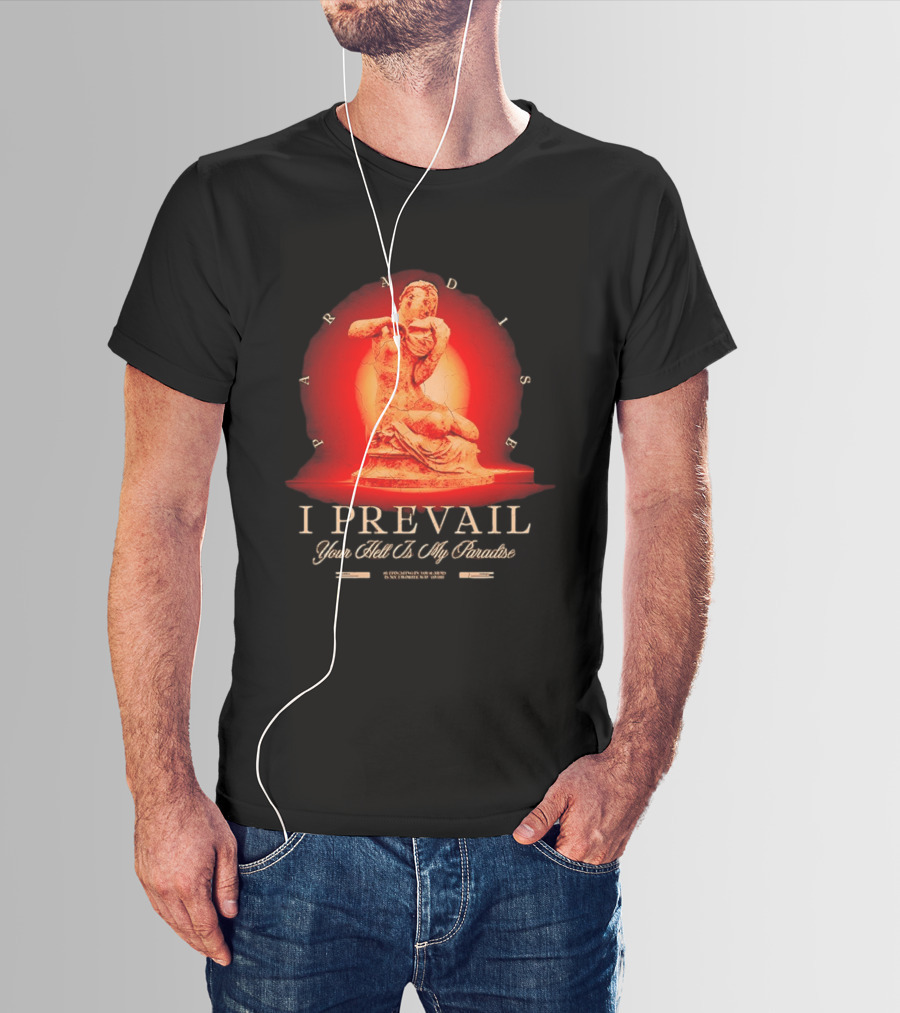 I Prevail Your Hell Is My Paradise Cracked Stone Statue Paradise T-Shirt