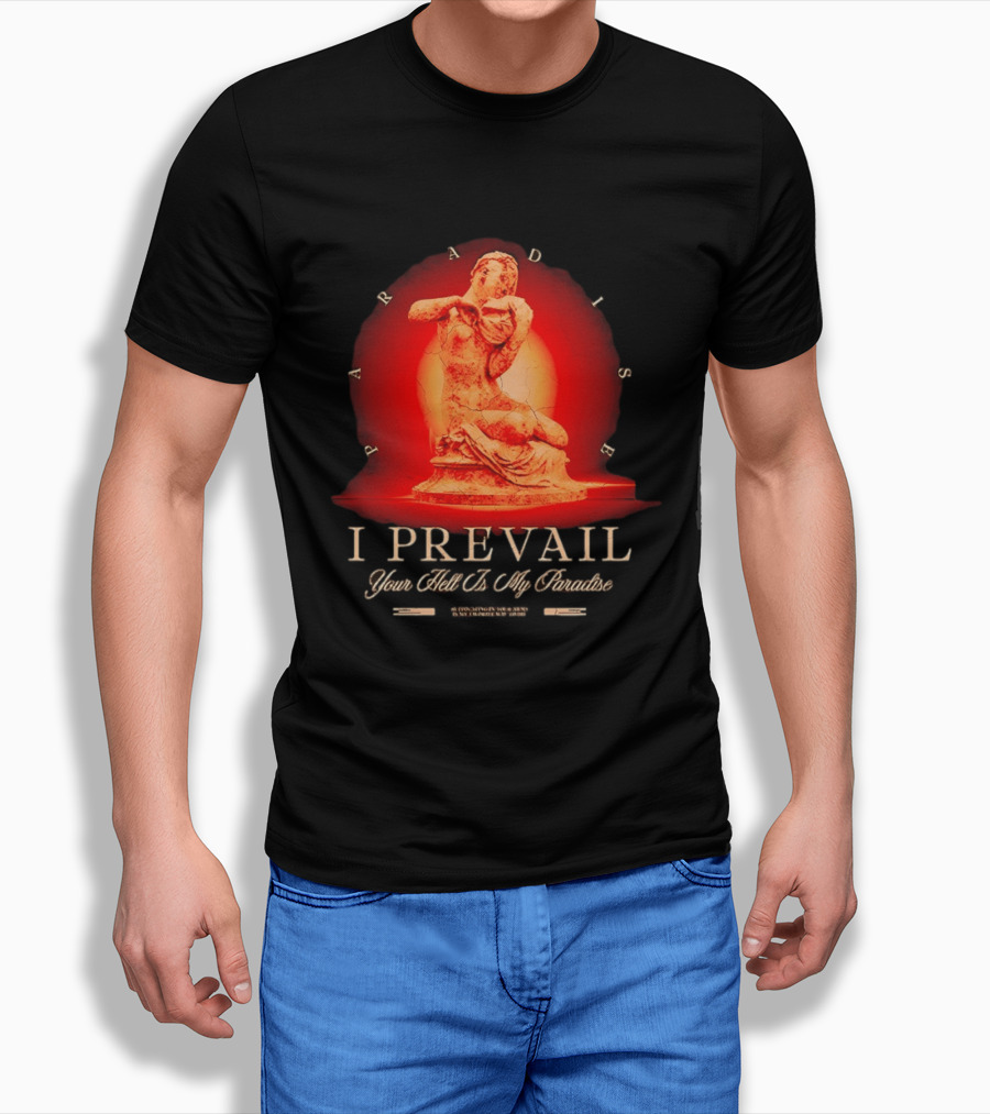 I Prevail Your Hell Is My Paradise Cracked Stone Statue Paradise T-Shirt