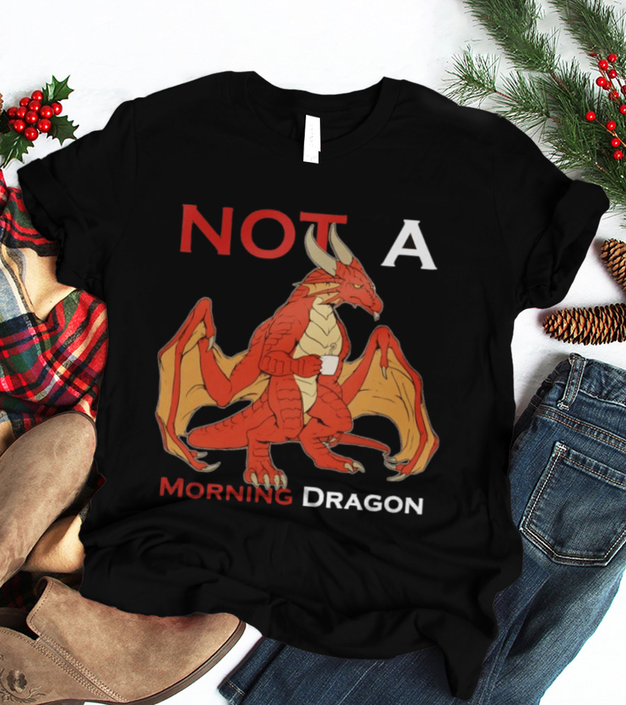 Not A Morning Dragon Fantasy Coffee Mood T-Shirt