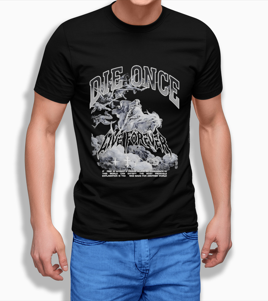 Die Once Live Forever Grim Reaper Made For Another World Carry The Fire T-Shirt