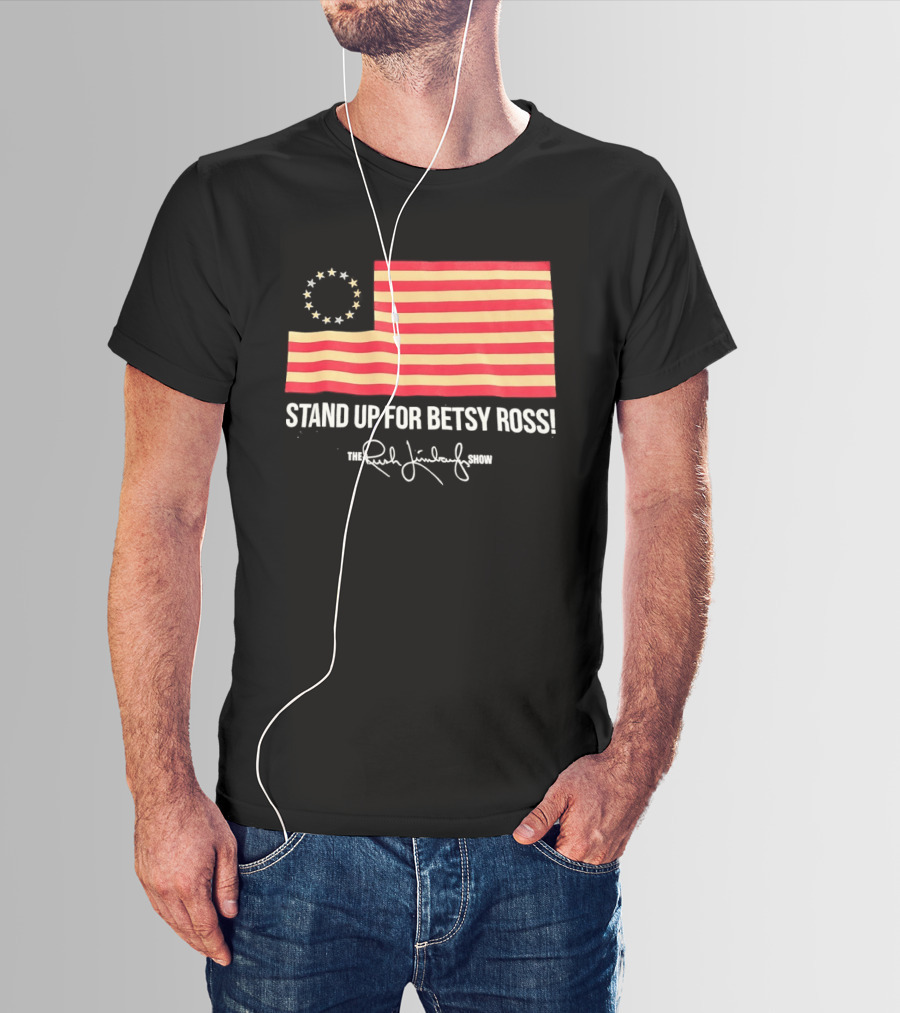 The Rush Limbaugh Show Stand Up For Betsy Ross USA Flag Patriots T-Shirt