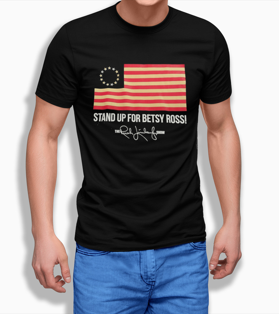 The Rush Limbaugh Show Stand Up For Betsy Ross USA Flag Patriots T-Shirt