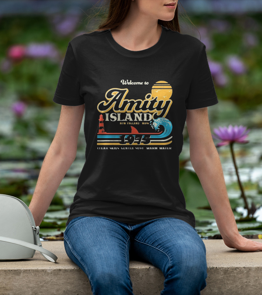 Welcome To Amity Island New England 1975 Clear Skies Gentle Surf Warm Water Jaws T-Shirt