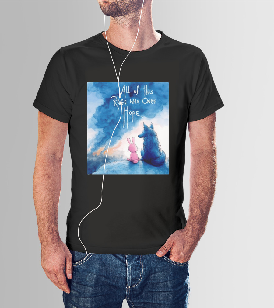 All Of This Rage Was Once Hope Rabbit And Wolf Ing Blue Smoke T-Shirt