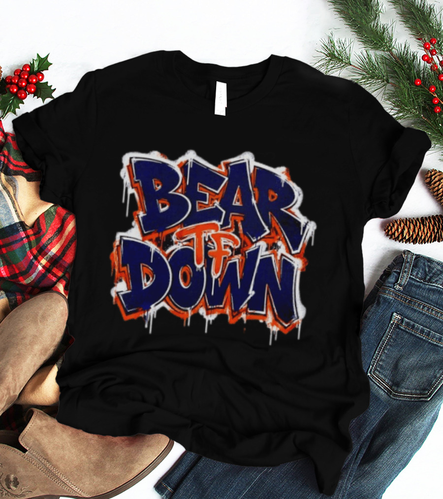 Bear Tf Down Chicago Bears Football Fan T-Shirt