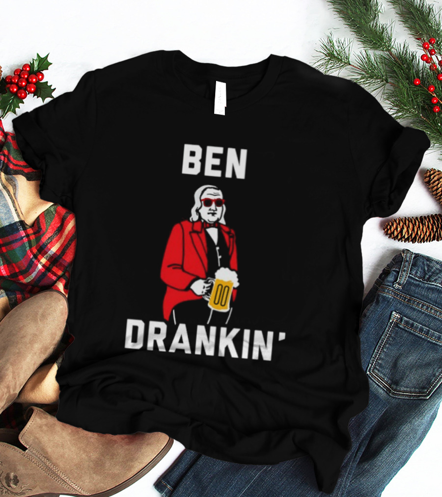 Ben Drankin Benjamin Franklin Beer Founding Fathers T-Shirt