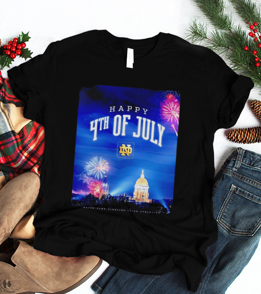 Notre Dame Happy 4th Of July Fireworks Celebration T-Shirt