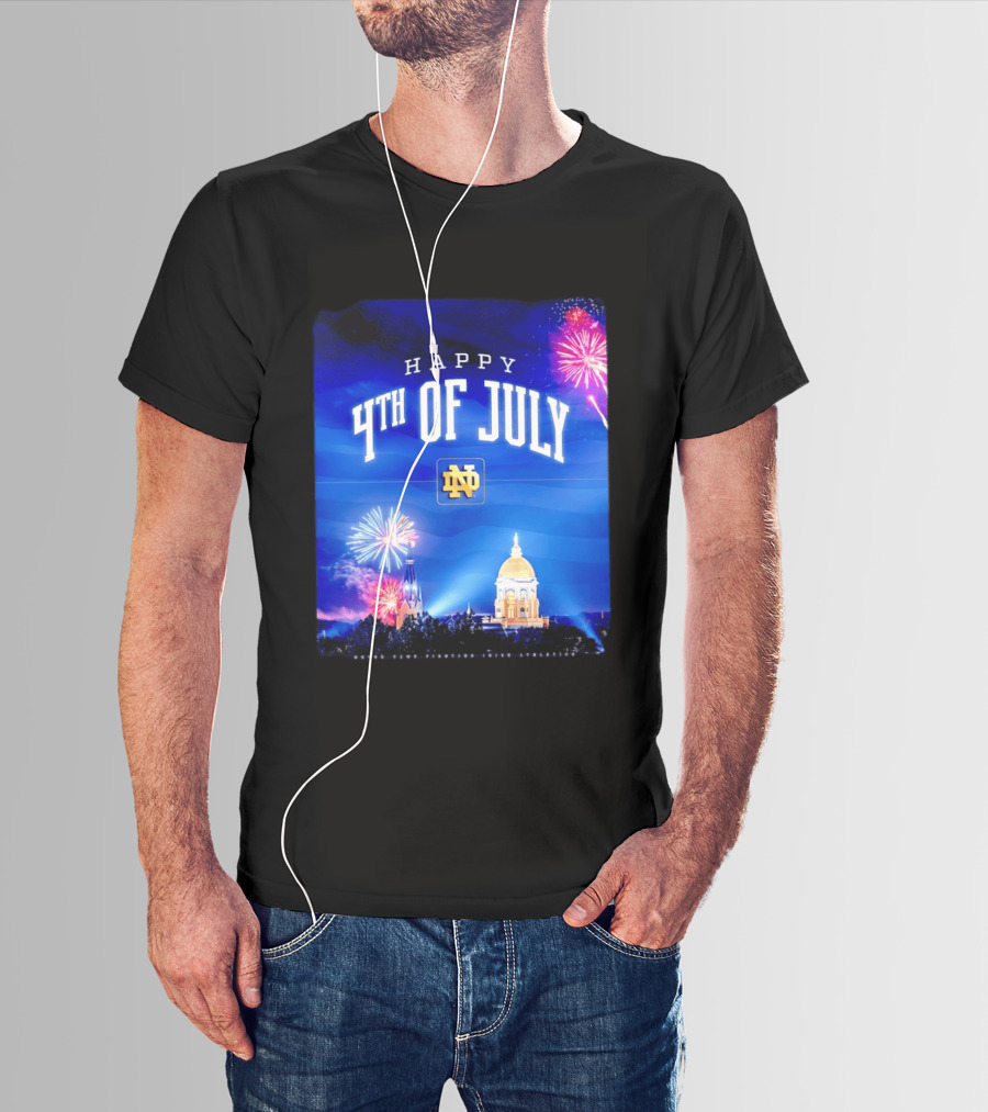 Notre Dame Happy 4th Of July Fireworks Celebration T-Shirt