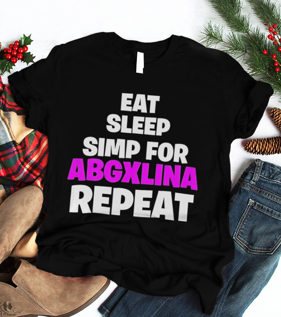 Eat Sleep Simp For Abgxlina Repeat T-Shirt