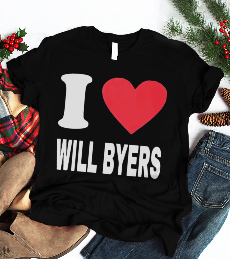 I Love Will Byers Heart Fan Appreciation T-Shirt