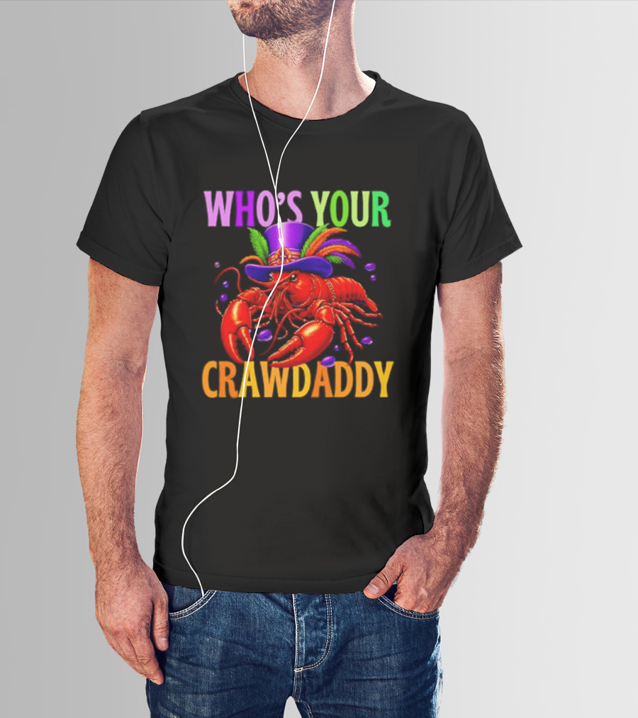 Who's Your Crawdaddy Mardi Gras Crawfish With Beads And Feathers T-Shirt